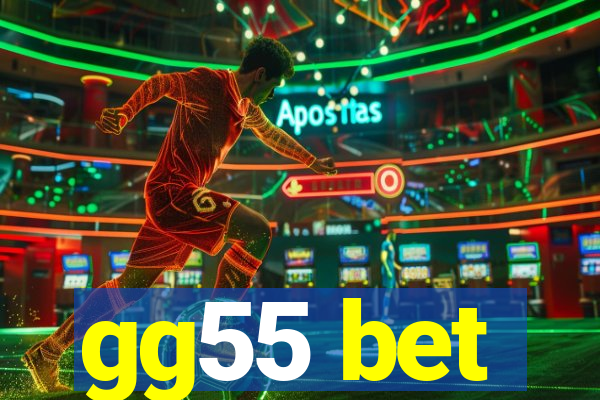 gg55 bet